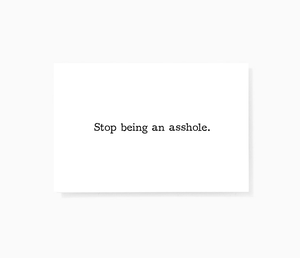 Stop Being An Asshole Honest Offensive Mini Greeting Cards by Sincerely, Not