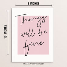 Things Will Be Fine Inspirational Quote Wall Art Print