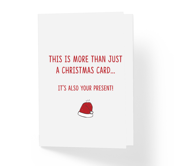Funny Sarcastic Christmas Holiday Card This Is More Than Just A Card It's Also Your Present