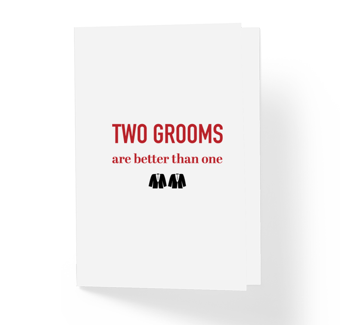Two Grooms Are Better Than One LGBT Gay Wedding Greeting Card by Sincerely, Not Greeting Cards and Novelty Gifts