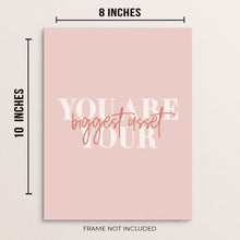 You Are Your Biggest Asset Inspirational Quote Art Print