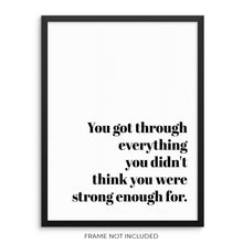 Inspirational Quote Wall Decor Art Print You Got Through Everything