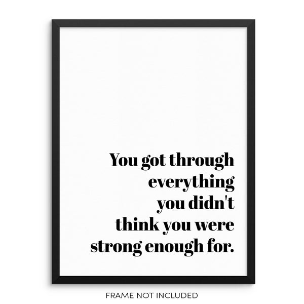 Inspirational Quote Wall Decor Art Print You Got Through Everything
