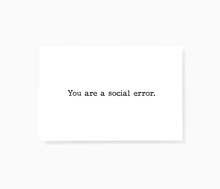 You Are A Social Error Offensive Sarcastic Mini Greeting Cards by Sincerely, Not