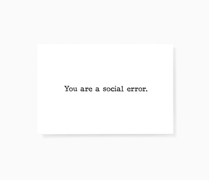 You Are A Social Error Offensive Sarcastic Mini Greeting Cards by Sincerely, Not
