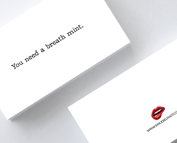 You Need a Breath Mint Funny Honest Mini Greeting Cards by Sincerely, Not
