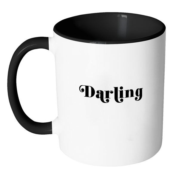 Darling Fashion Quote Coffee Mug 11oz Ceramic Tea Cup by Sincerely, Not