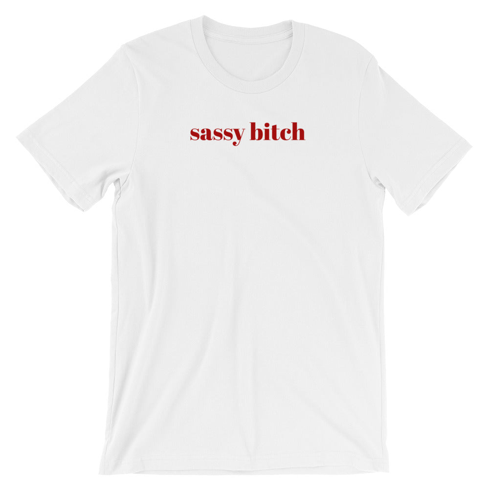 Short Sleeve Unisex T-Shirt - Sassy Bitch Slogan Cotton Tee by Sincerely, Not