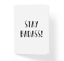 Stay Badass Friendship Motivational Greeting Card by Sincerely, Not