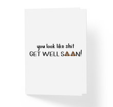 You Look Like Shit Funny Get Well Soon Greeting Card by Sincerely, Not Greeting Cards