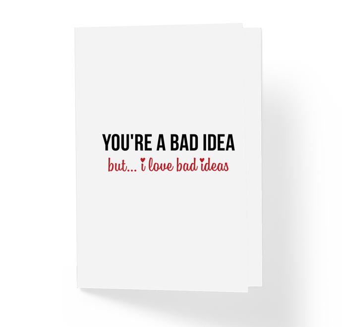 Naughty Adult Love Card - You're A Bad Idea But I Love Bad Ideas - Anniversary Romantic Greeting Card by Sincerely, Not