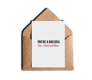 Naughty Adult Love Card - You're A Bad Idea But I Love Bad Ideas - Anniversary Romantic Greeting Card by Sincerely, Not 