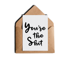 You're the Shit Motivational Friendship Greeting Card by Sincerely, Not